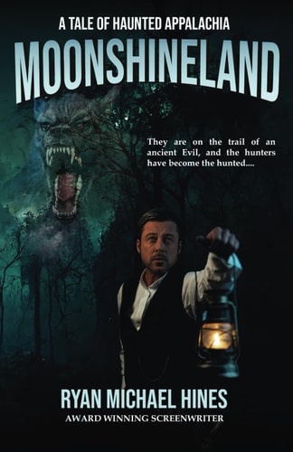 Moonshineland A Tale of Haunted Appalachia