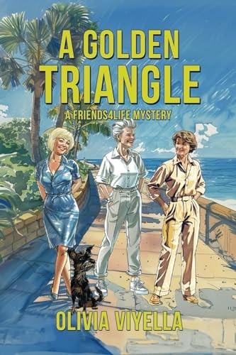 A Golden Triangle A Friends4Life Mystery