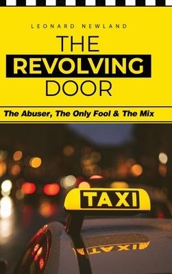 The Revolving Door: The Abuser, The Only Fool & The Mix