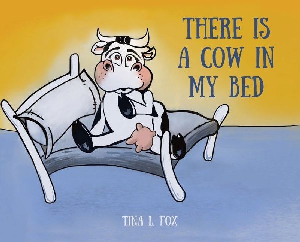There Is a Cow in My Bed