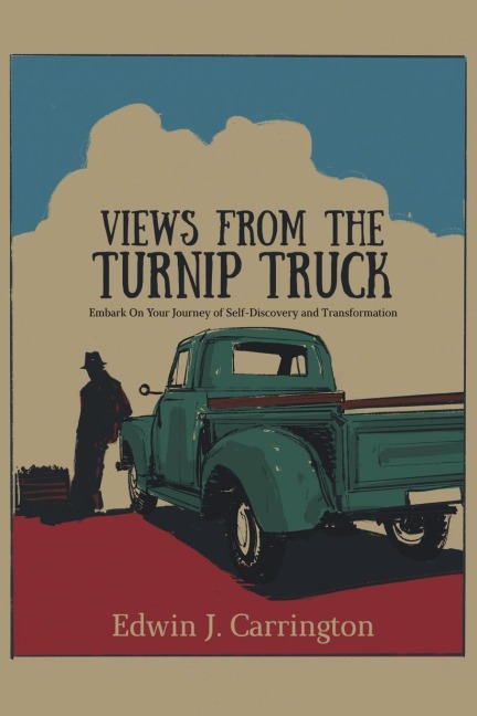 Views from the Turnip Truck: Embark On Your Journey of Self-Discovery and Transformation