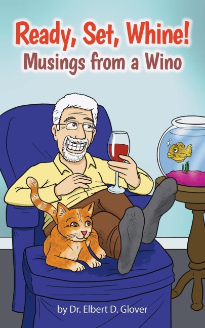 Ready, Set, Whine!: Musings from a Wino