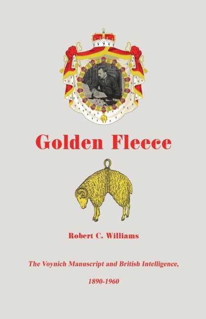 Golden Fleece: The Voynich Manuscript and British Intelligence, 1890-1960