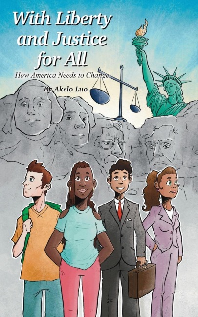 With Liberty and Justice for All: How America Needs to Change