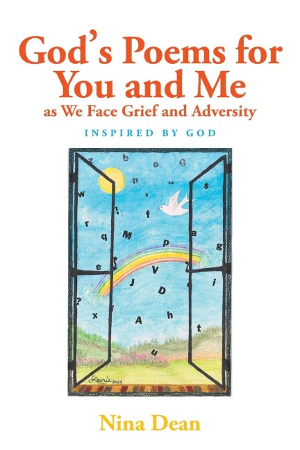 Gods Poems for You and Me as We Face Grief and Adversity: Inspired by God