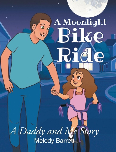 A Moonlight Bike Ride: A Daddy and Me Story