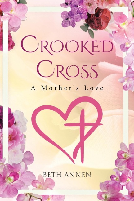 Crooked Cross: A Mothers Love