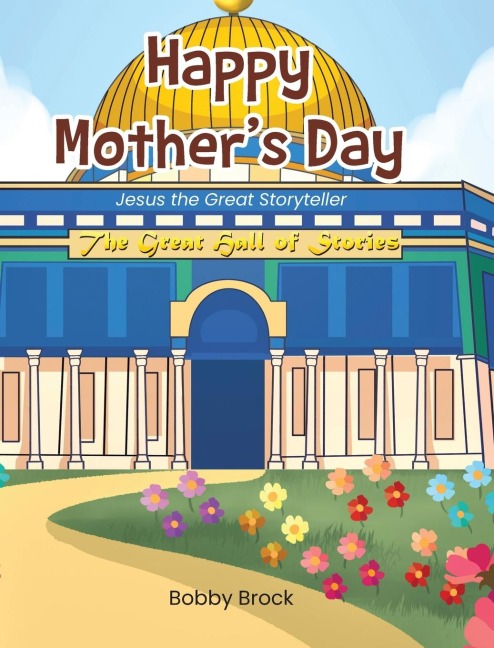Happy Mothers Day: Jesus The Great Storyteller