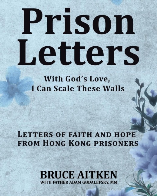 Prison Letters: With Gods Love, I Can Scale These Walls