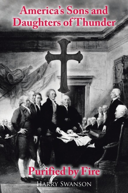 Americas Sons and Daughters of Thunder  Purified by Fire