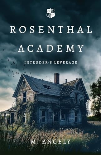 Rosenthal Academy Intruder's Leverage