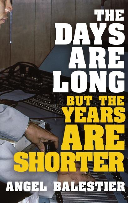 The Days Are Long But The Years Are Shorter