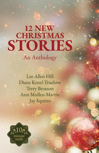 12 New Christmas Stories An Anthology