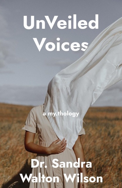 UnVeiled Voices: a my.thology: a my.thology