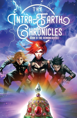 The Intra-Earth Chronicles Book II: The Aswan Device