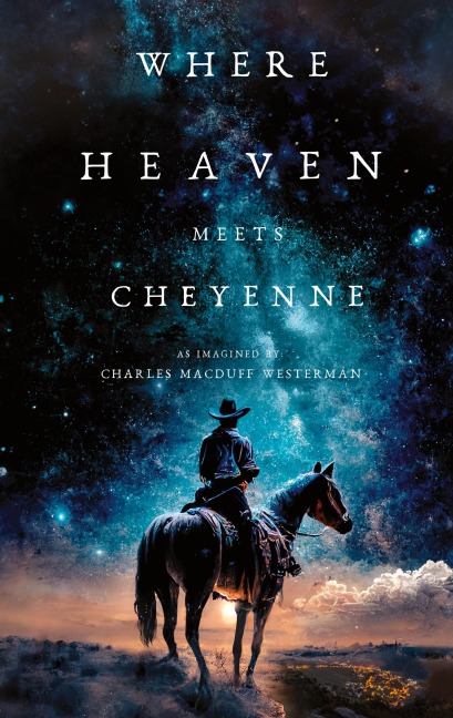 Where Heaven Meets Cheyenne