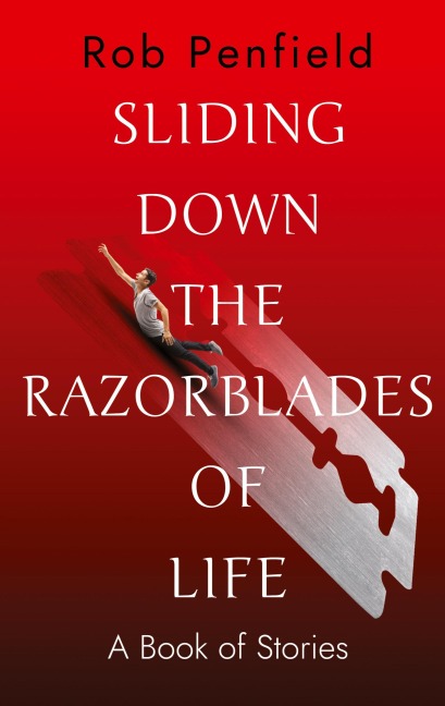 Sliding Down The Razor Blades of Life