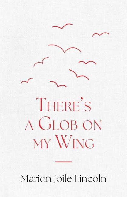 There's a Glob on my Wing