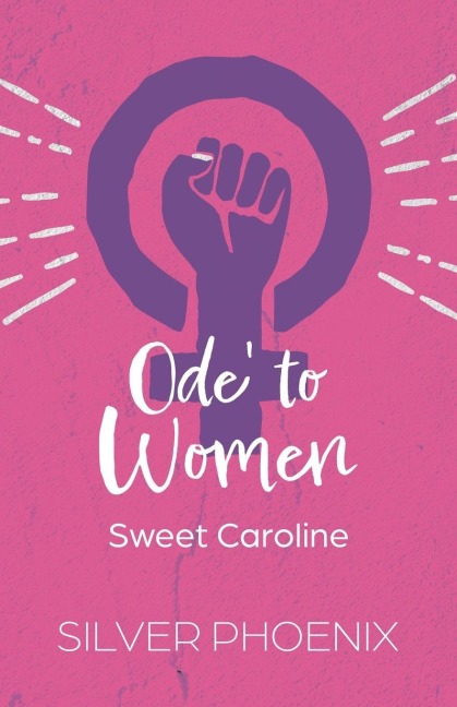 Ode' to Women: Sweet Caroline