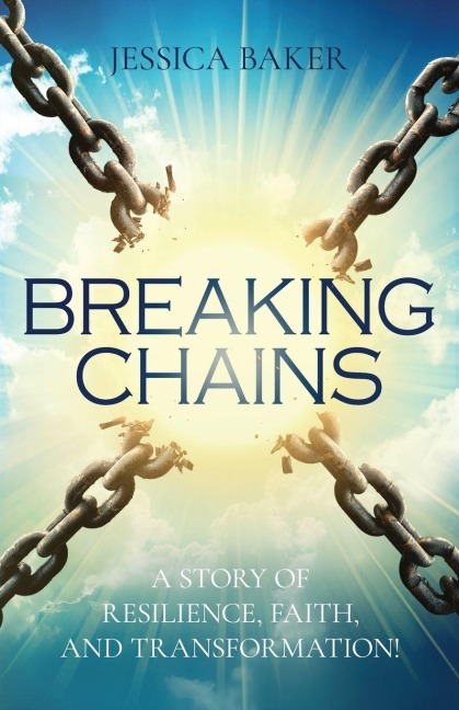 Breaking Chains: A Story of Resilience, Faith, and Transformation!