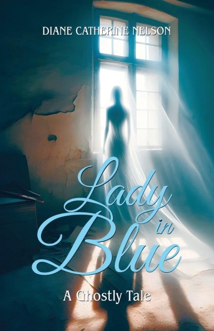 Lady in Blue: A Ghostly Tale