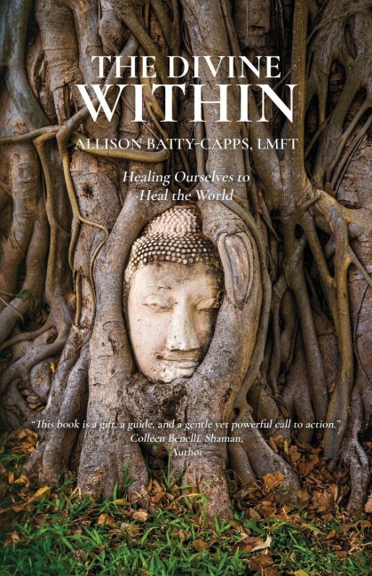 The Divine Within: Healing Ourselves to Heal the World
