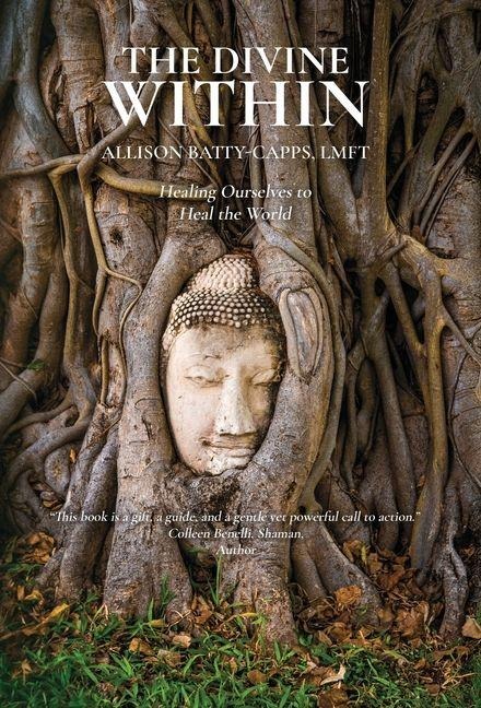 The Divine Within: Healing Ourselves to Heal the World