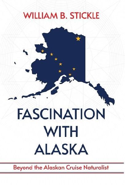 Fascination with Alaska: Beyond the Alaskan Cruise Naturalist: Beyond the Alaskan Cruise Naturalist