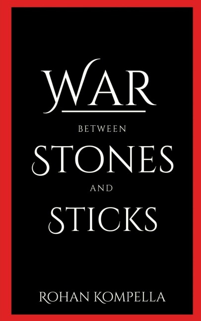 War between stones and sticks: A war and battle between thoughts and mindsets