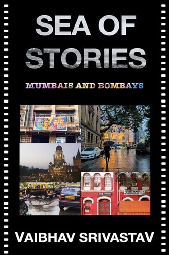 Sea of Stories Mumbais and Bombays
