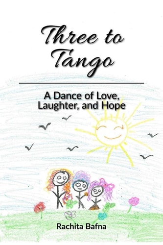 Three to Tango A Dance of Love, Laughter, and Hope