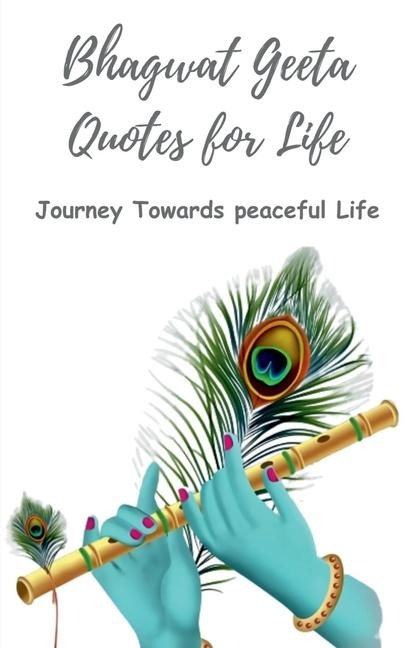 Bhagwat Geeta Quotes for Life: Journey Towards Discovering Yourself