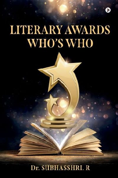 Literary Awards - Who's Who: A Ready Reckoner for Literary Enthusiasts