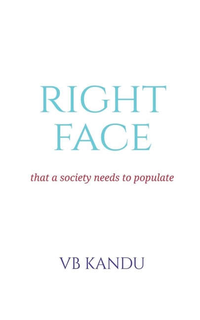 Right Face: That a Society Needs to Populate