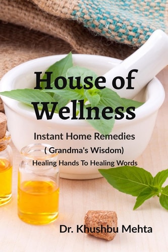 House of Wellness - Instant Home Remedies Grandma`s Wisdom ( Dadiji Ke Nuskhe ) Edition 2