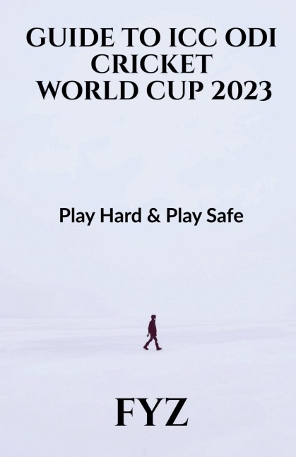 Guide to ICC Odi World Cup 2023: Play Hard & Play Safe