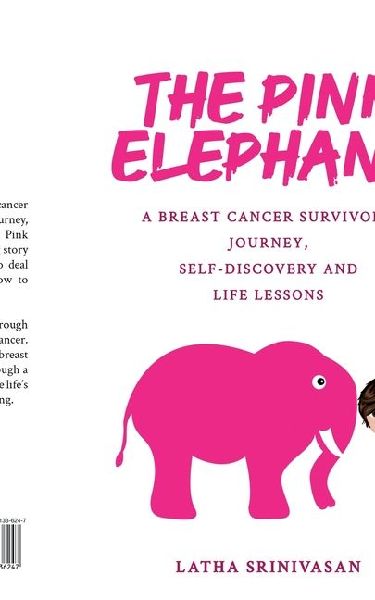 The Pink Elephant: A Breast Cancer Survivors Journey, Self-Discovery and Life Lessons
