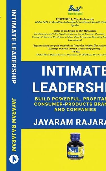 Intimate Leadership: Build Powerful, Profitable, Consumer-Products Brands, and Companies