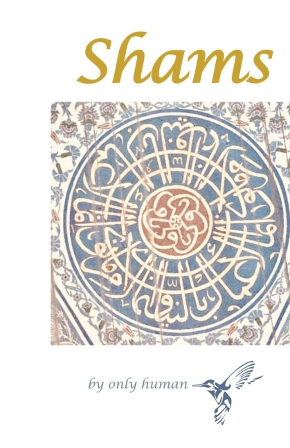 Shams: by only human