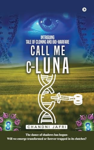 Call Me C-Luna Intriguing Tale of Cloning and Bio-warfare