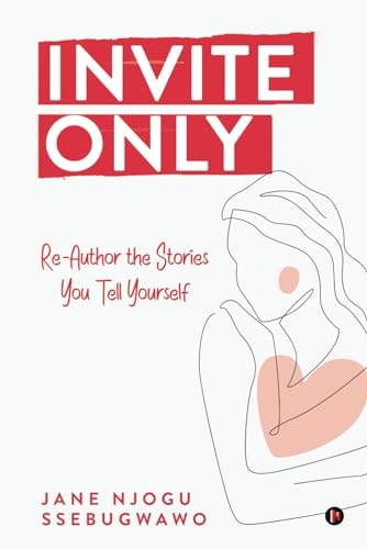 Invite Only Re-Author the Stories You Tell Yourself
