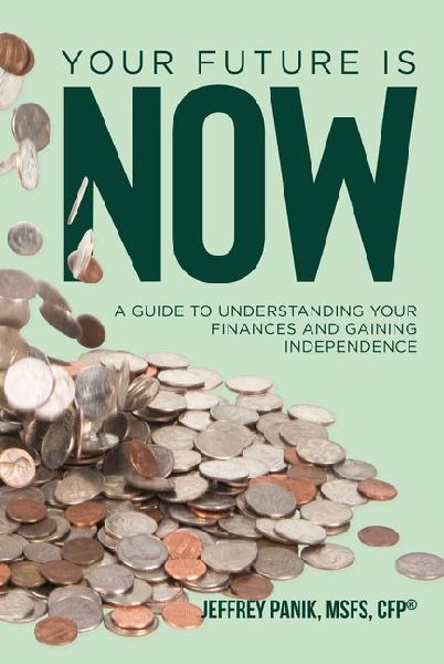 Your Future Is Now: A Guide to Understanding Your Finances and Gaining Independence