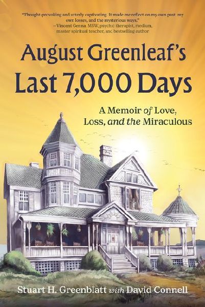 August Greenleafs Last 7,000 Days: A Memoir of Love, Loss, and the Miraculous
