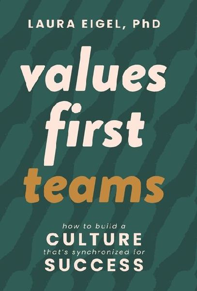 Values First Teams: How to Build a Culture That's Synchronized for Success
