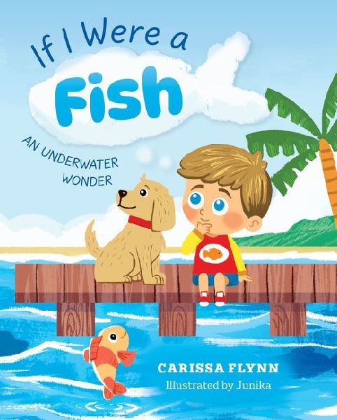 If I Were a Fish: An Underwater Wonder
