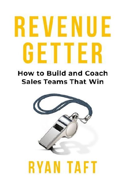 Revenuegetter: How to Build and Coach Sales Teams That Win