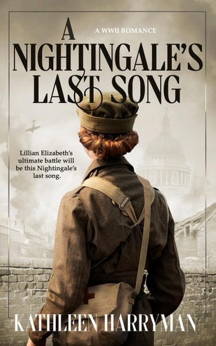 A Nightingale's Last Song A WWII Romance