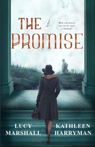 The Promise A World War 2 Historical Romance Novel