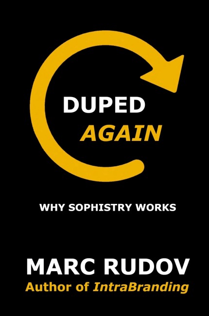 Duped Again: Why Sophistry Works