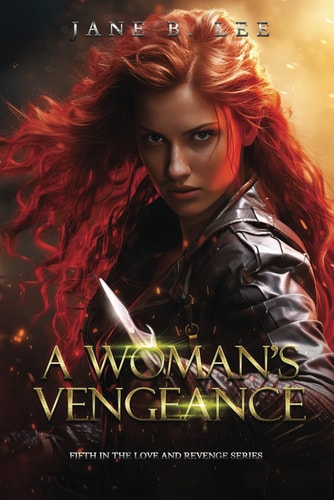 A Woman's Vengeance Fifth in the "Love and Revenge" Series.